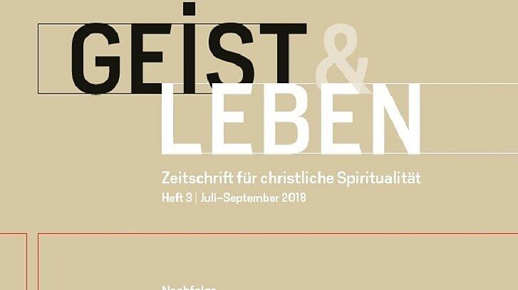 Geist & Leben- Ausgabe Juli - September 2018