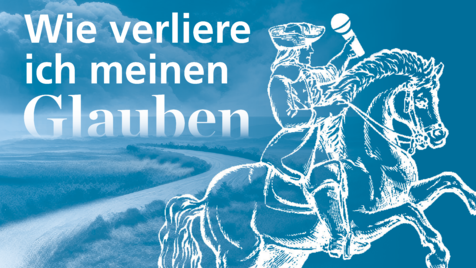 Podcast "Wie verliere ich meinen Glauben"