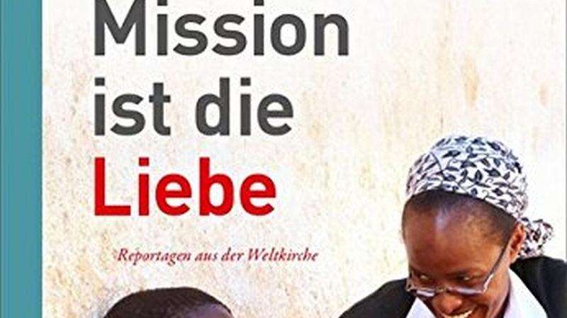 Buchcover: "Unsere Mission ist die Liebe." von Pater Karl Wallner