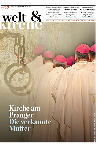 Welt & Kirche, Ausgabe #22 vom 10.08.2023