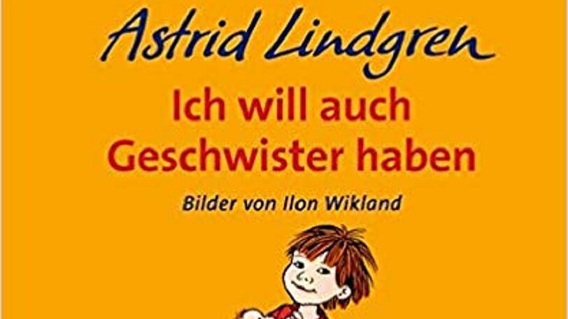 „Ich will auch Geschwister haben“, Astrid Lindgren