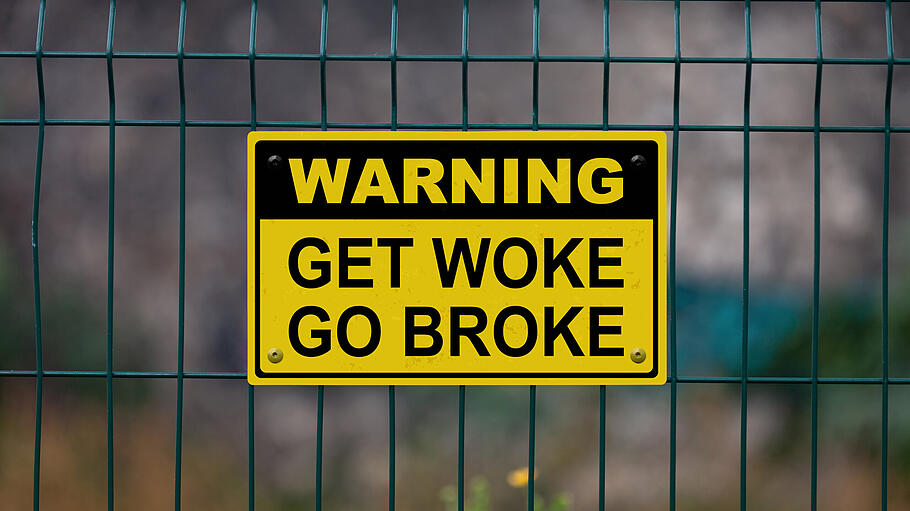 Get woke, go broke.