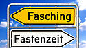 Germany - March 6, 2025: FOTOMONTAGE, A signpost shows two opposite directions with the terms FASCHING and FASTENZEIT **