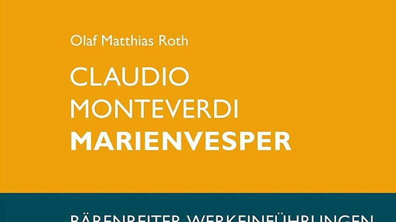 Olaf Matthias Roth: Claudio Montverdi - Marienvesper