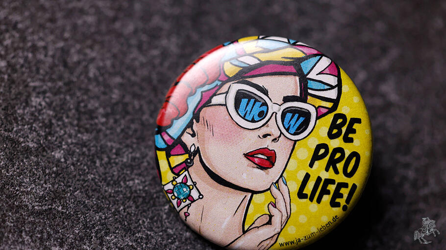 Button mit Aufschrift "Be Pro Life!"