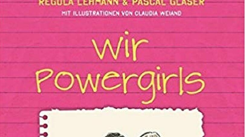 „Wir Powergirls“, Regula Lehmann und Pascal Gläser